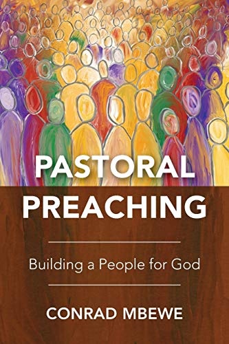 Pastoral Preaching: Building a People for God