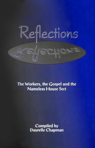 Reflections: The Workers, the Gospel and the Nameless House Sect