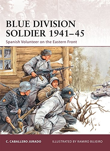 Blue Division Soldier 1941â45: Spanish Volunteer on the Eastern Front (Warrior)