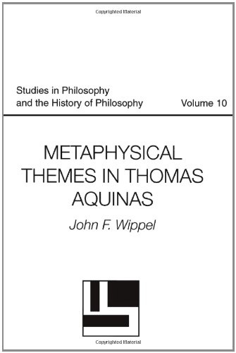 Metaphysical Themes in Thomas Aquinas (Studies in Philosphy and the History of Philosophy 10)