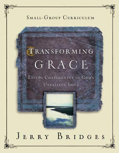Transforming Grace Small-Group Curriculum: Living Confidently in God's Unfailing Love