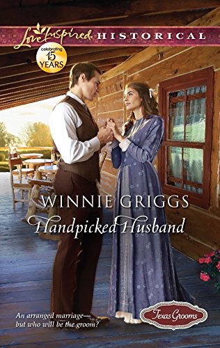 Handpicked Husband (Texas Grooms (Love Inspired Historical), 1)