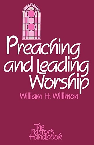 Preaching and Leading Worship (Pastor's Handbook)