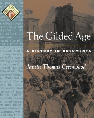 The Gilded Age: A History in Documents (Pages from History)