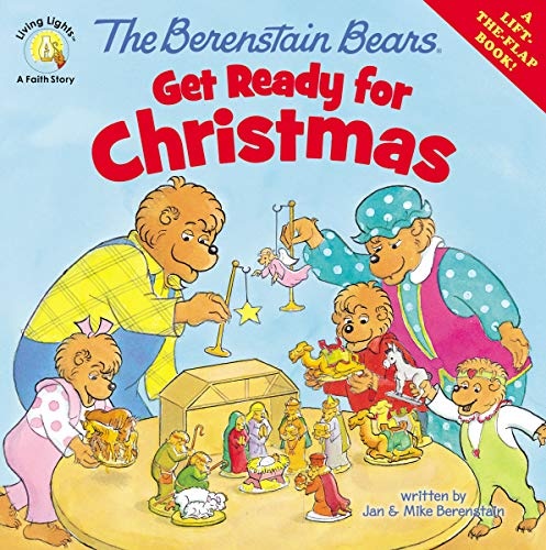 The Berenstain Bears Get Ready for Christmas: A Lift-the-Flap Book (Berenstain Bears/Living Lights)