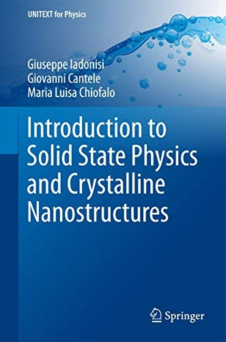 Introduction to Solid State Physics and Crystalline Nanostructures (UNITEXT for Physics)
