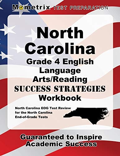 North Carolina Grade 4 English Language Arts/Reading Success Strategies Workbook: Comprehensive Skill Building Practice for the North Carolina End-of-Grade Tests