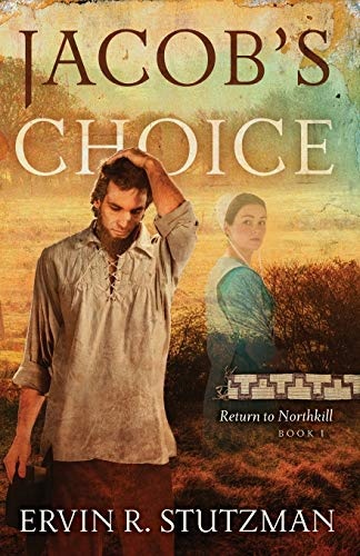 Jacob's Choice: Return to Northkill, Book One