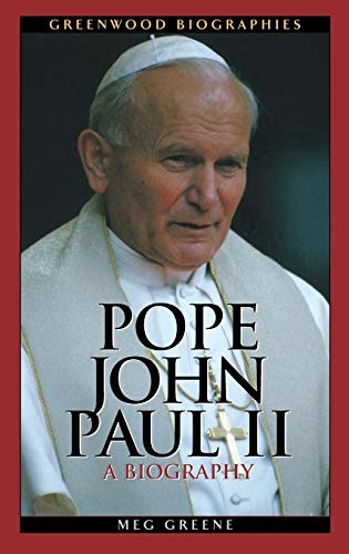 Pope John Paul II: A Biography (Greenwood Biographies)
