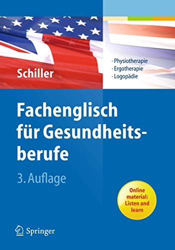 Fachenglisch fÃ¼r Gesundheitsberufe: Physiotherapie, Ergotherapie, LogopÃ¤die (German and English Edition)
