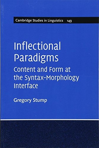 Inflectional Paradigms: Content and Form at the Syntax-Morphology Interface (Cambridge Studies in Linguistics)