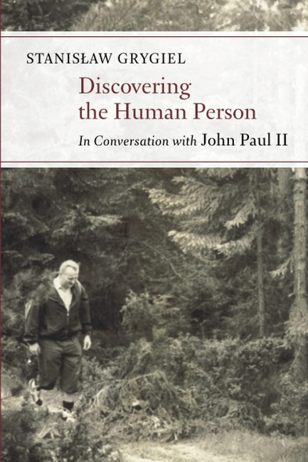 Discovering the Human Person: In Conversation with John Paul II (Humanum)