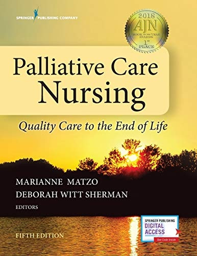 Palliative Care Nursing: Quality Care to the End of Life, Fifth Edition - New Chapter Included - Instructor Resources