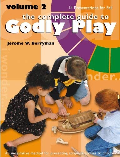 Godly Play: 14 Core Presentations For Fall (The Complete Guide to