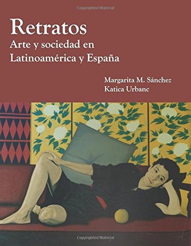 Retratos: Arte y Sociedad en Latinoamerica y Espana (Spanish Edition)