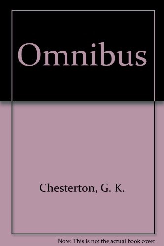 A G.K. Chesterton Omnibus