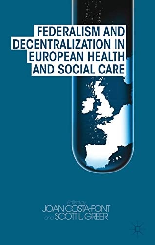 Federalism and Decentralization in European Health and Social Care