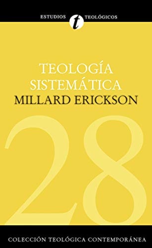 TeologÃ­a SistemÃ¡tica de Erickson (Spanish Edition)