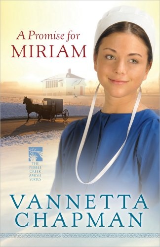 A Promise for Miriam (The Pebble Creek Amish Series)