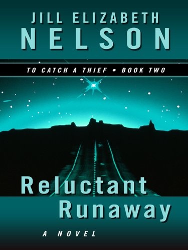 Reluctant Runaway (To Catch a Thief: Thorndike Press Large Print Christian Fiction)