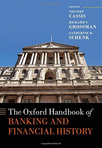 The Oxford Handbook of Banking and Financial History (Oxford Handbooks)