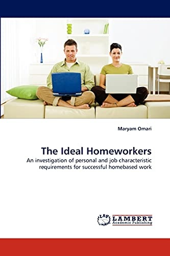 The Ideal Homeworkers: An investigation of personal and job characteristic requirements for successful homebased work