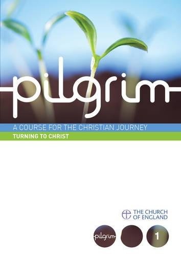 Pilgrim: Turning to Christ (pack of 25): Book 1 (Follow Stage) (Pilgrim Course)