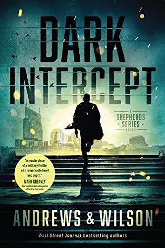 Dark Intercept (The Shepherds Series Book 1): A Military Action and Supernatural Warfare Thriller