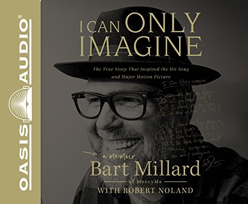 I Can Only Imagine: A Memoir by Bart Millard [Audio CD]