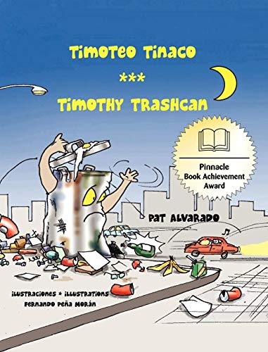 Timoteo Tinaco * Timothy Trashcan (Spanish and English Edition)