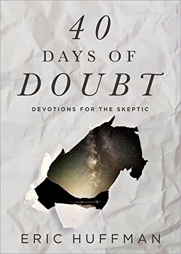 40 Days of Doubt: Devotions for the Skeptic