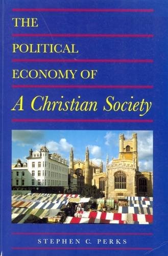 The Political Economy of a Christian Society