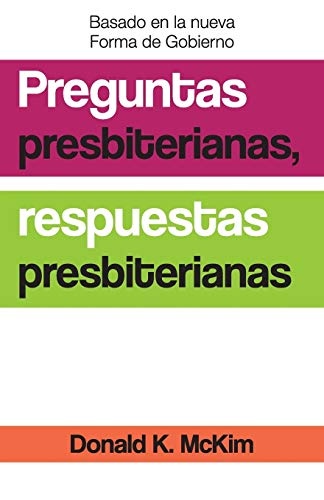 Presbyterian Questions, Presbyterian Answers, Spanish Edition