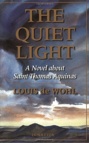 The Quiet Light: A Novel About Saint Thomas Aquinas