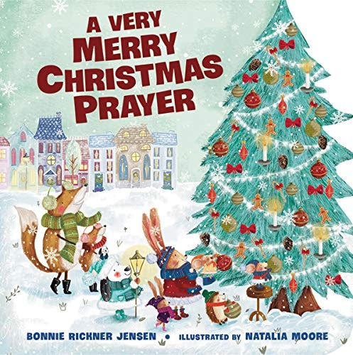 A Very Merry Christmas Prayer (A Time to Pray)