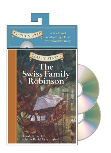 Classic StartsÂ® Audio: The Swiss Family Robinson (Classic StartsÂ® Series)