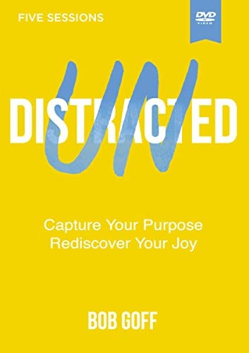 Undistracted Video Study: Capture Your Purpose. Rediscover Your Joy.