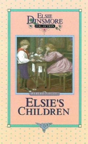 Elsie's Children, Book 6 (Elsie Dinsmore Collection (Hardcover))