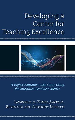 Developing a Center for Teaching Excellence: A Higher Education Case Study Using the Integrated Readiness Matrix