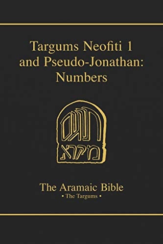 Targums Neofiti 1 and Pseudo-Jonathan: Numbers (Volume 4) (Aramaic Bible)