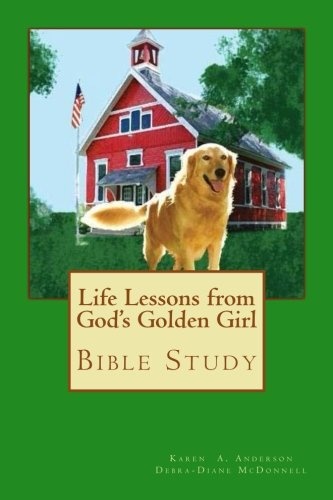 Life Lessons from God's Golden Girl: Bible Study