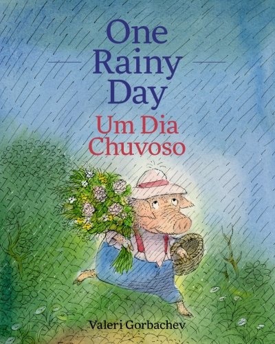 One Rainy Day / Um Dia Chuvoso: Babl Children's Books in Portuguese and English