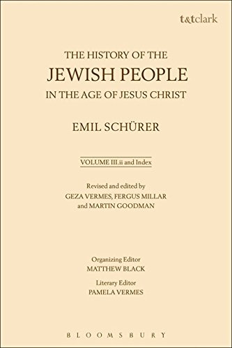 The History of the Jewish People in the Age of Jesus Christ: 175 B.C.-A.D. 135, (Volume III Part 2) (Volume 3)