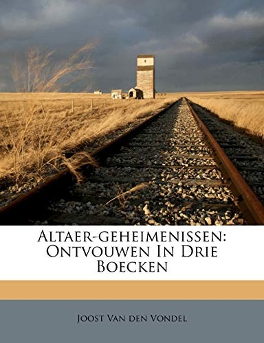 Altaer-geheimenissen: Ontvouwen In Drie Boecken (Afrikaans Edition)