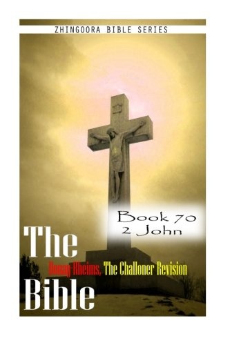 The Bible Douay-Rheims, the Challoner Revision- Book 70 2 John