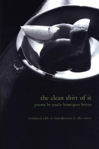 The Clean Shirt of It (Lannan Translations Selection Series) (Portuguese Edition)