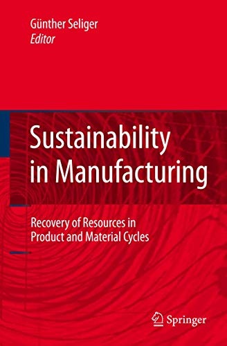 Sustainability in Manufacturing: Recovery of Resources in Product and Material Cycles