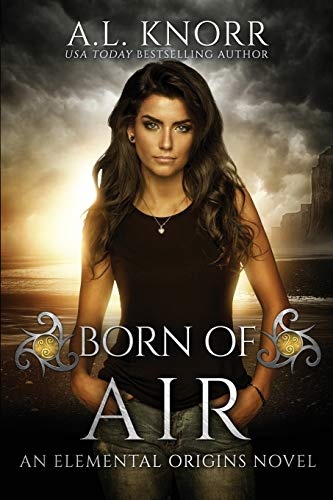 Born of Air: An Elemental Origins Novel (The Elemental Origins Series)