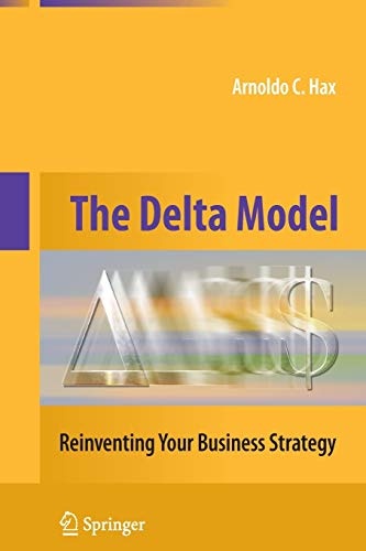 The Delta Model: Reinventing Your Business Strategy