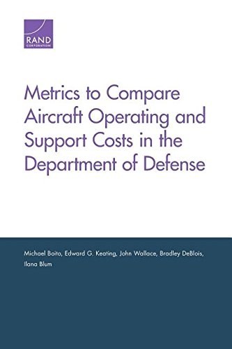 Metrics to Compare Aircraft Operating and Support Costs in the Department of Defense
